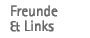 Freunde & Links