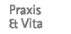 Praxis & Vita